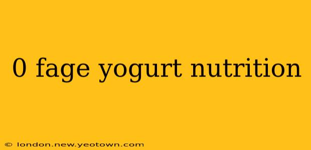 0 fage yogurt nutrition
