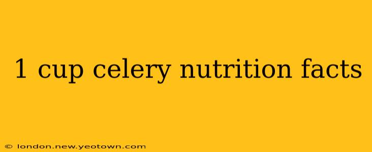 1 cup celery nutrition facts