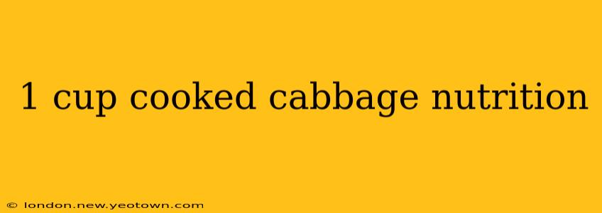1 cup cooked cabbage nutrition