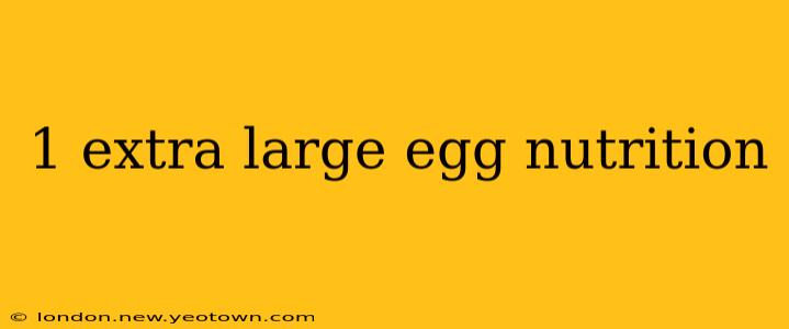 1 extra large egg nutrition