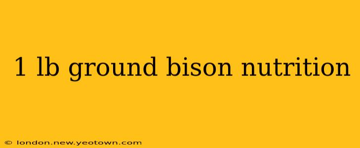 1 lb ground bison nutrition
