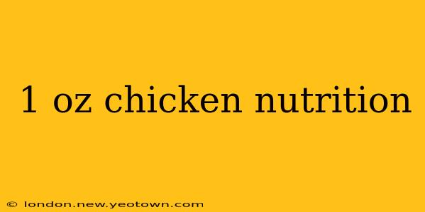 1 oz chicken nutrition