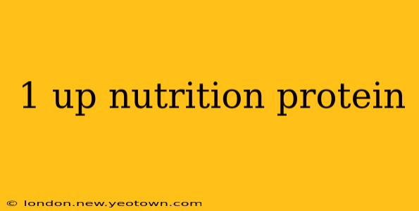 1 up nutrition protein