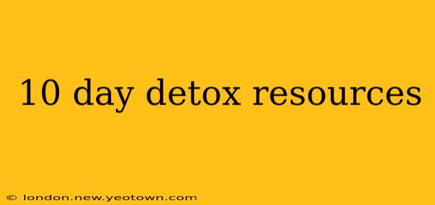 10 day detox resources