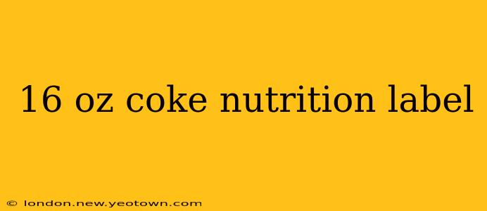 16 oz coke nutrition label