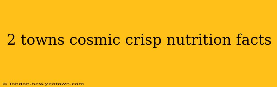 2 towns cosmic crisp nutrition facts