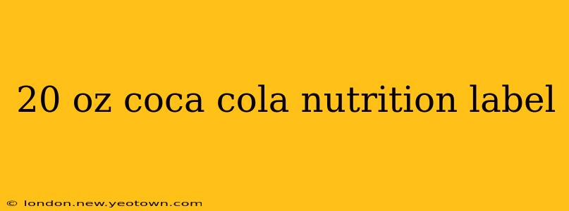 20 oz coca cola nutrition label