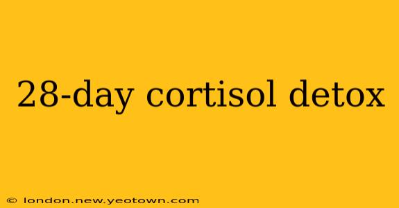 28-day cortisol detox