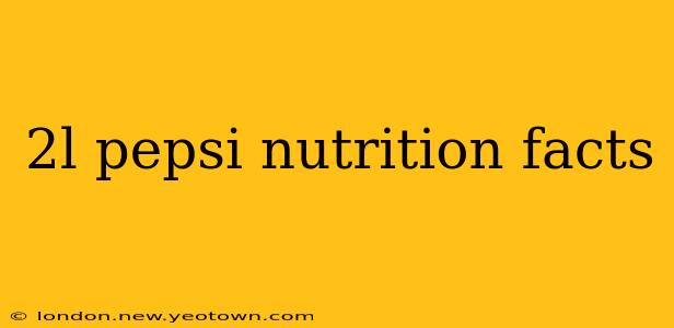 2l pepsi nutrition facts