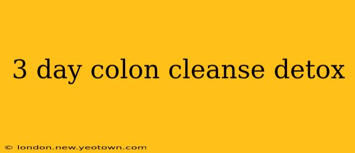 3 day colon cleanse detox
