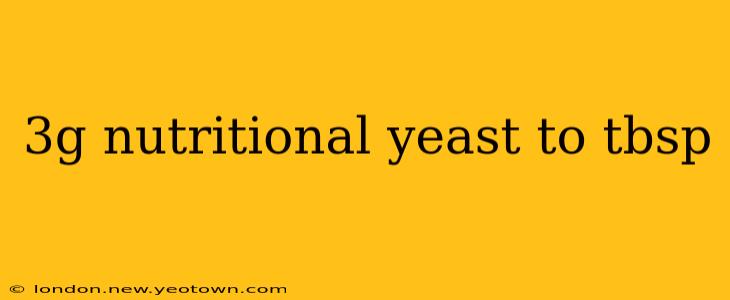 3g nutritional yeast to tbsp