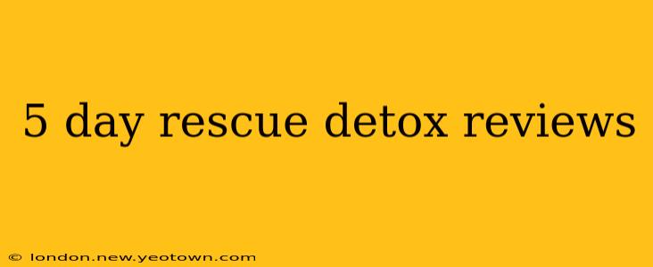 5 day rescue detox reviews