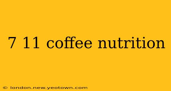 7 11 coffee nutrition
