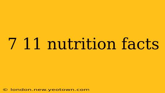 7 11 nutrition facts