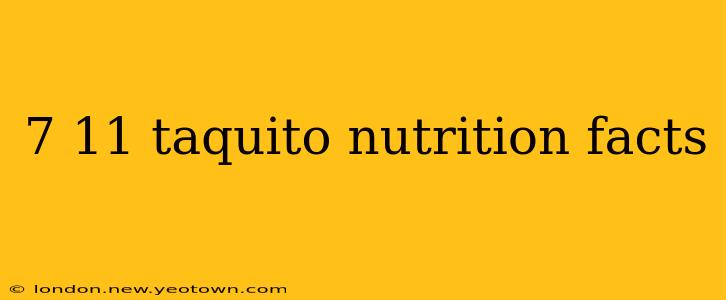 7 11 taquito nutrition facts