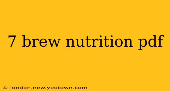7 brew nutrition pdf