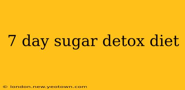 7 day sugar detox diet