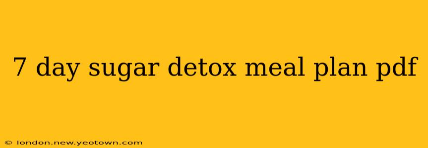 7 day sugar detox meal plan pdf