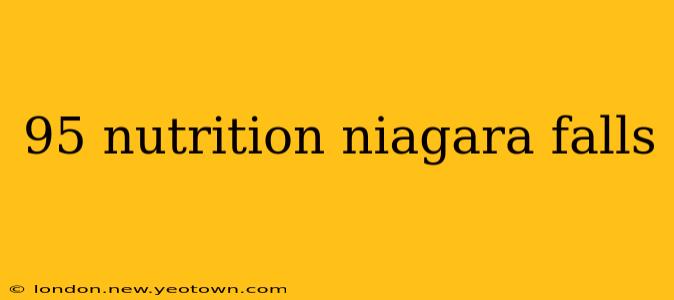95 nutrition niagara falls