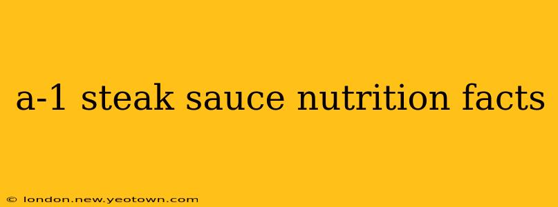 a-1 steak sauce nutrition facts
