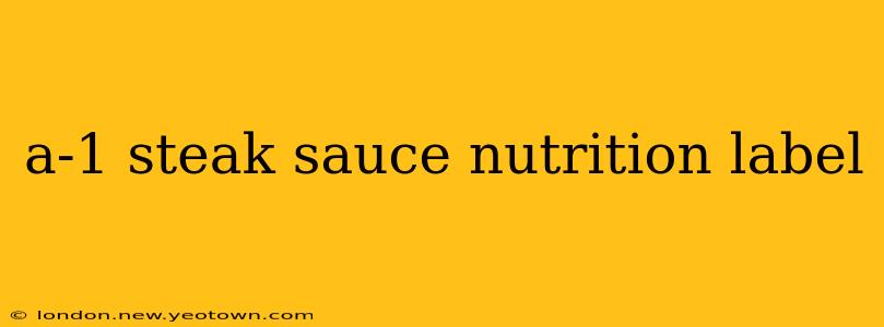a-1 steak sauce nutrition label