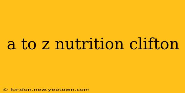 a to z nutrition clifton