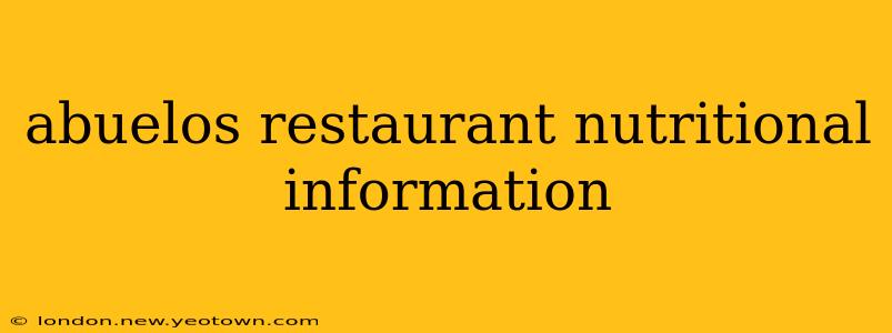 abuelos restaurant nutritional information