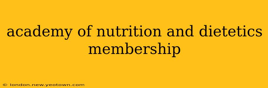 academy of nutrition and dietetics membership