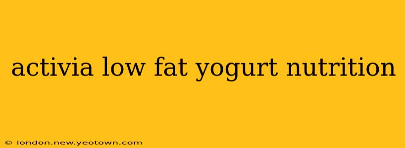 activia low fat yogurt nutrition
