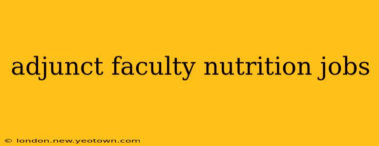 adjunct faculty nutrition jobs