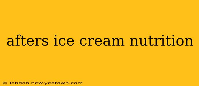 afters ice cream nutrition