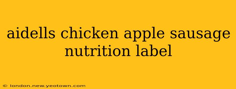 aidells chicken apple sausage nutrition label