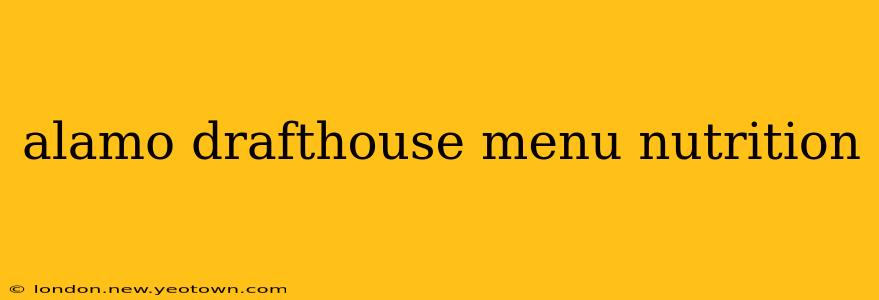 alamo drafthouse menu nutrition