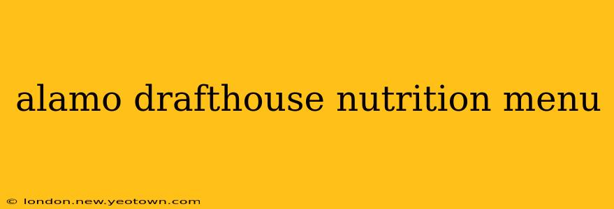 alamo drafthouse nutrition menu