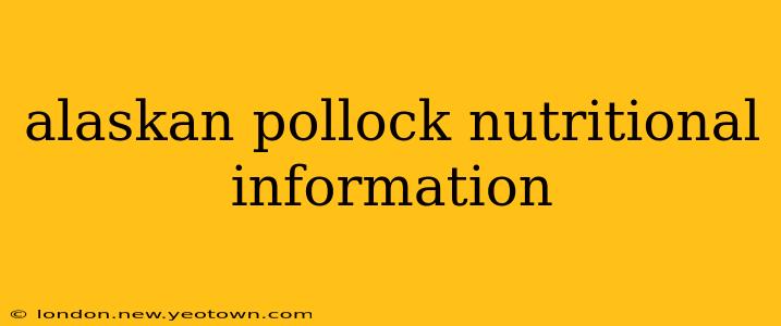 alaskan pollock nutritional information