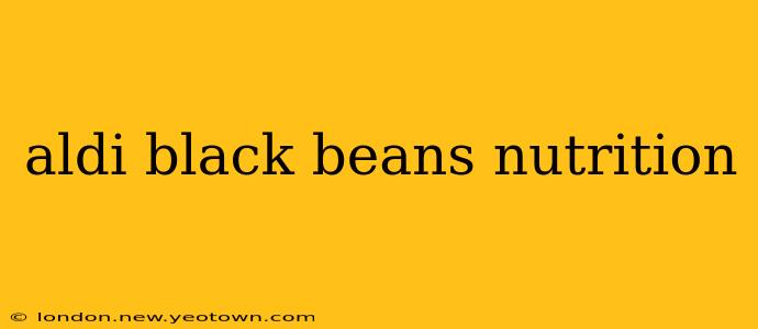 aldi black beans nutrition