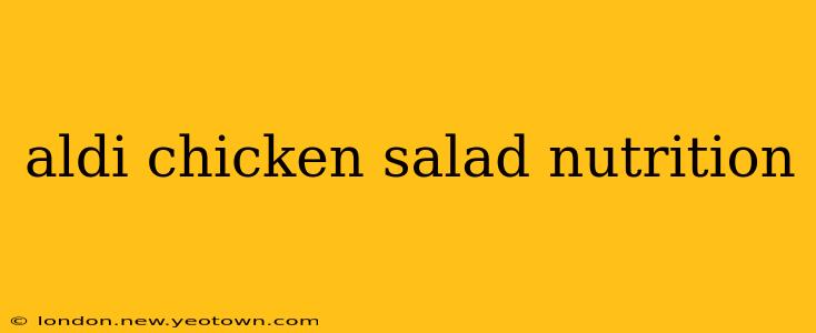 aldi chicken salad nutrition