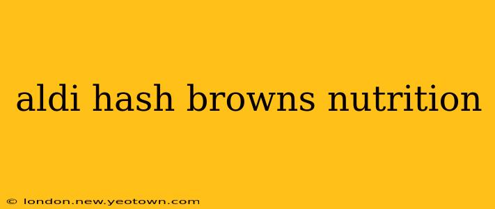 aldi hash browns nutrition