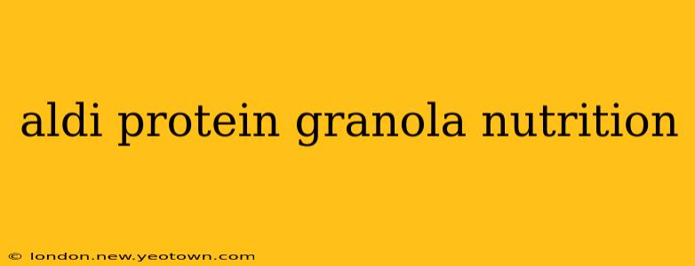 aldi protein granola nutrition