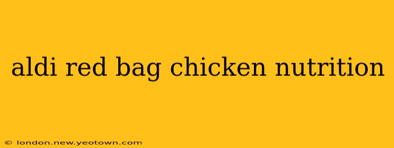 aldi red bag chicken nutrition
