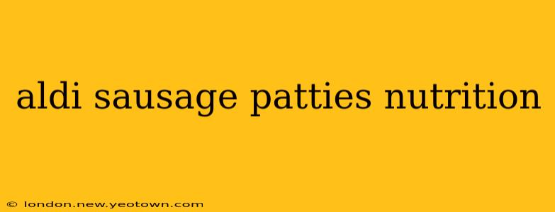 aldi sausage patties nutrition