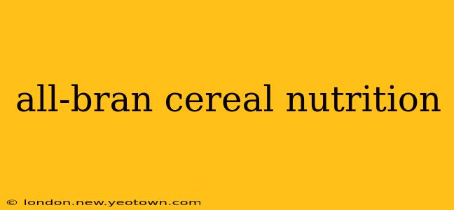 all-bran cereal nutrition