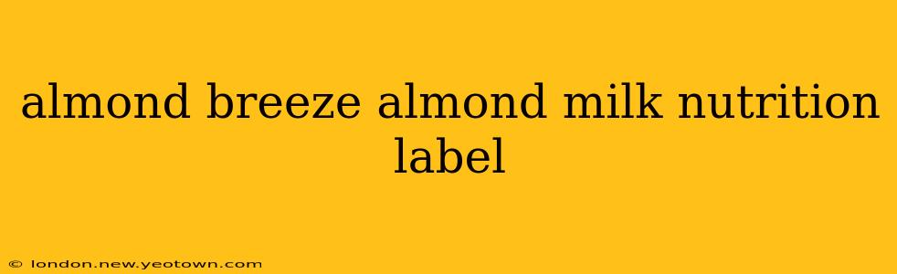almond breeze almond milk nutrition label