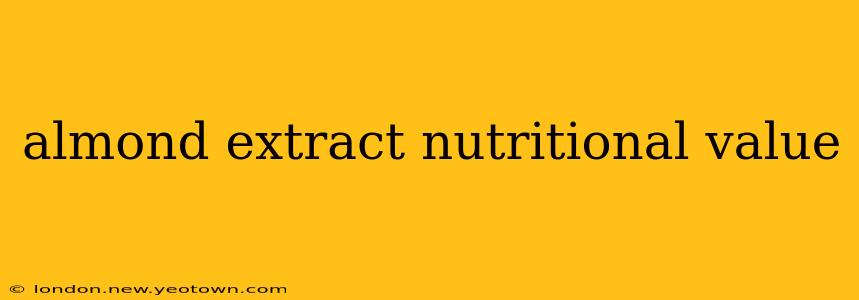 almond extract nutritional value