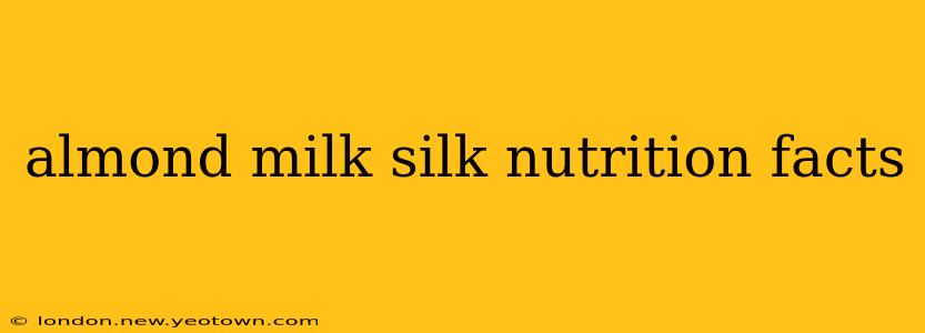 almond milk silk nutrition facts