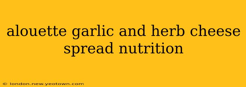 alouette garlic and herb cheese spread nutrition