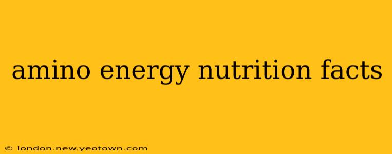 amino energy nutrition facts
