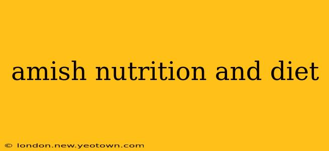 amish nutrition and diet
