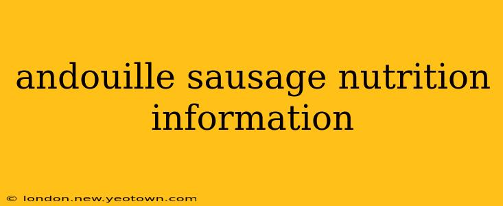 andouille sausage nutrition information