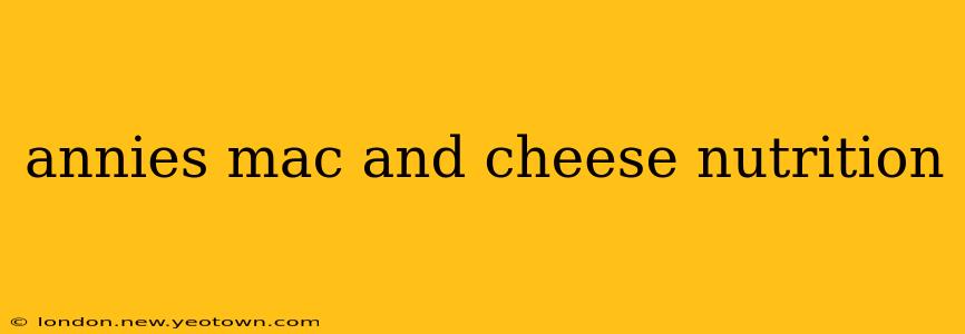 annies mac and cheese nutrition